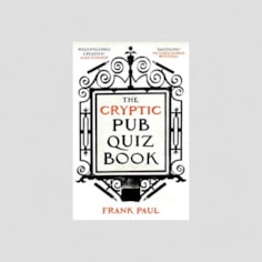 The Cryptic Pub Quiz The Cryptic Pub Quiz