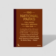 150 National Parks You Need To Visit Before You Die Book 150 National Parks You Need To Visit Before You Die Book