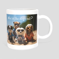 Mug - Who Let The Dogs Out?