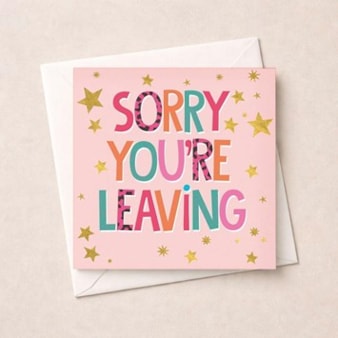 Sorry You're Leaving Card - Stars Sorry You're Leaving Card - Stars