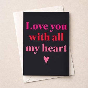 Just To Say Card - Love You With All My Heart Just To Say Card - Love You With All My Heart