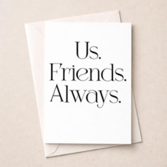 Friendship Card - Us Friends Always Friendship Card - Us Friends Always