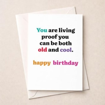 Birthday Card - Living Proof You Can Be Both Old And Cool