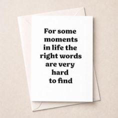 Just To Say Card - Right Words Are Very Hard To Find Just To Say Card - Right Words Are Very Hard To Find