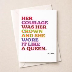 Just To Say Card - Her Courage Was Her Crown