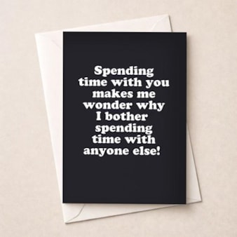 Just To Say Card - Spending Time With You Just To Say Card - Spending Time With You