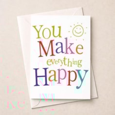 Open Card - You Make Everything Happy