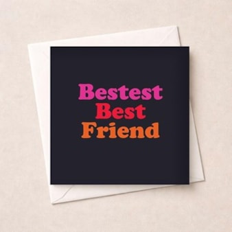 Friendship Card - Bestest Best Friend