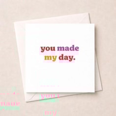 Just To Say Card - You Made My Day