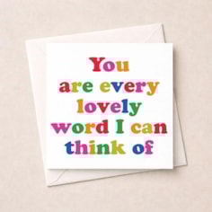 Just To Say Card - You are every lovely word
