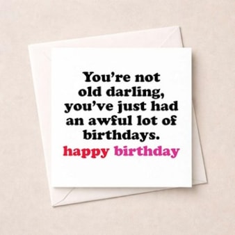 Birthday Card - An Awful Lot Of Birthdays Birthday Card - An Awful Lot Of Birthdays