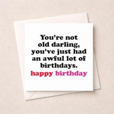 Birthday Card - An Awful Lot Of Birthdays