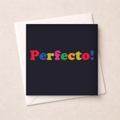 Just To Say Card - Perfecto! Just To Say Card - Perfecto!