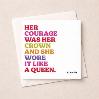 Just To Say Card - Her Courage Was Her Crown