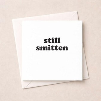 Just To Say Card - Still Smitten Just To Say Card - Still Smitten