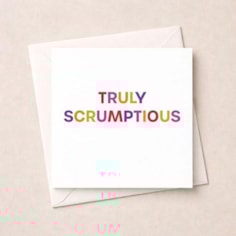 Just To Say Card - Truly Scrumptious Just To Say Card - Truly Scrumptious
