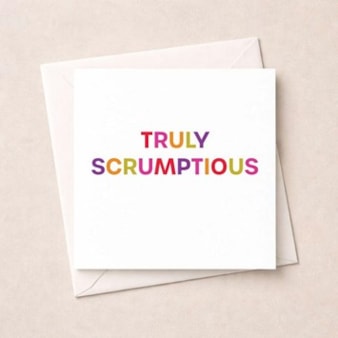 Just To Say Card - Truly Scrumptious Just To Say Card - Truly Scrumptious