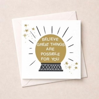 Open Card - Believe Great Things Are Possible For You Open Card - Believe Great Things Are Possible For You