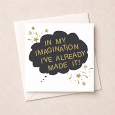 Open Card - In My Imagination I've Already Made It