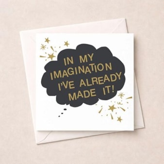 Open Card - In My Imagination I've Already Made It