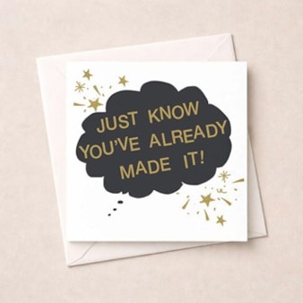 Just To Say Card - Already Made It