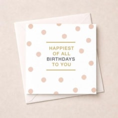 Birthday Card - Happiest Of All Birthdays Birthday Card - Happiest Of All Birthdays