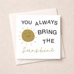 Just To Say Card - Bring The Sunshine Just To Say Card - Bring The Sunshine