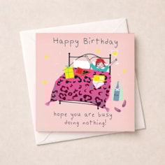 Birthday Card - Busy Doing Nothing
