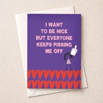 Open Card - Everyone Keeps Pissing Me Off