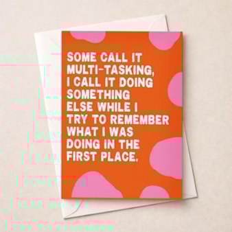 Open Card - Some Call It Multi-Tasking