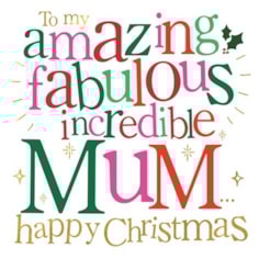 Mum Christmas Card - My Amazing Fabulous Incredible Mum Mum Christmas Card - My Amazing Fabulous Incredible Mum