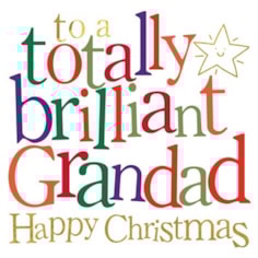 Grandad Christmas Card -  Totally Brilliant Grandad Happy Christmas