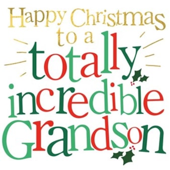 Grandson Christmas Card -  Totally Incredible Grandson