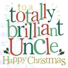 Uncle Christmas Card -  Totally Brilliant Uncle
