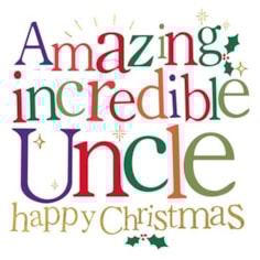 Uncle Christmas Card -  Amazing Incredible Uncle