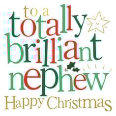 Nephew Christmas Card - Totally Brilliant Nephew Nephew Christmas Card - Totally Brilliant Nephew