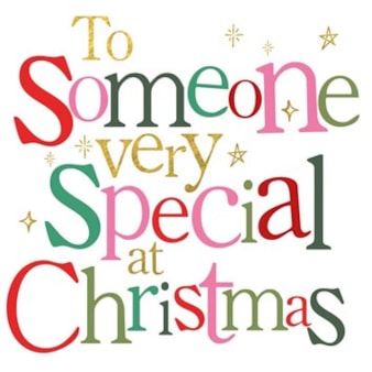 Christmas Card -  To Someone Very Special At Christmas