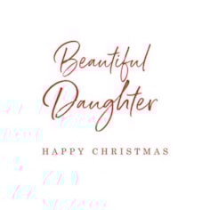 Daughter Christmas Card - Beautiful Daughter Happy Christmas Daughter Christmas Card - Beautiful Daughter Happy Christmas