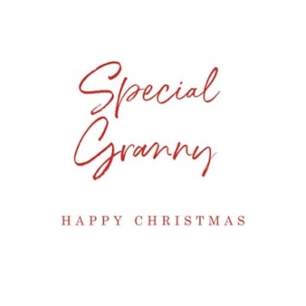 Granny Christmas Card -  Special Granny Happy Christmas