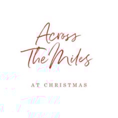 hristmas Card - Across The Miles At Christmas hristmas Card - Across The Miles At Christmas