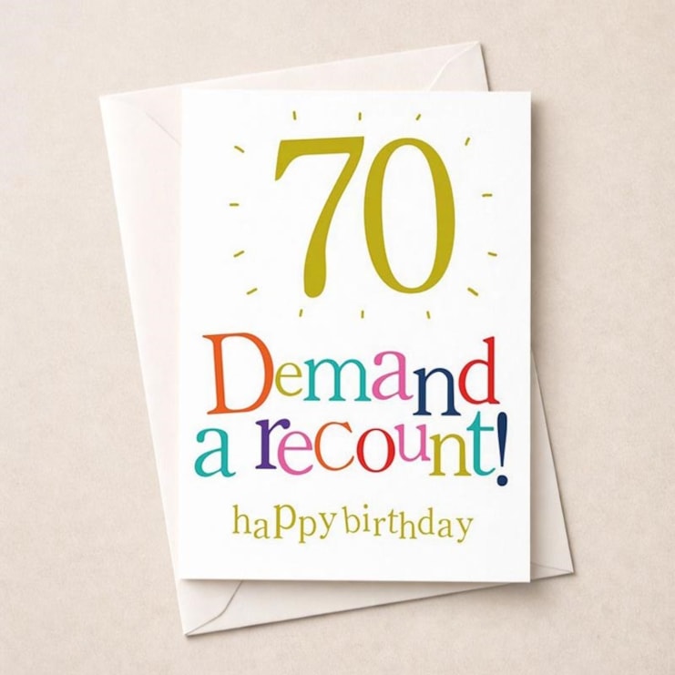 Large Age 70 Birthday Card - 70 Birthday Demand a Recount! Large Age 70 Birthday Card - 70 Birthday Demand a Recount!
