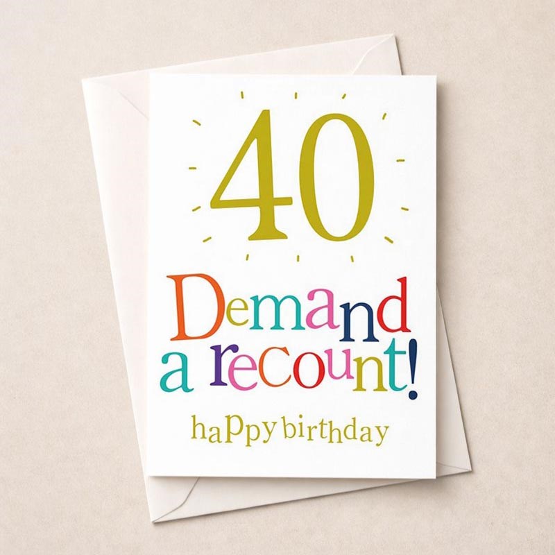An image of Large Age 40 Birthday Card - 40 Demand A Recount