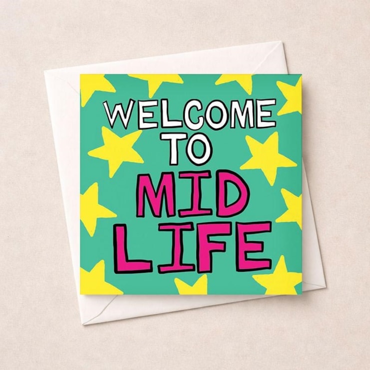 Humour Card - Welcome To Mid Life Humour Card - Welcome To Mid Life