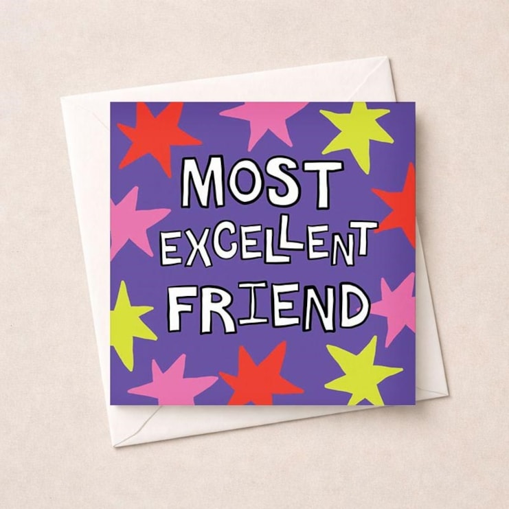 Friendship Card - Most Excellent Friend Friendship Card - Most Excellent Friend
