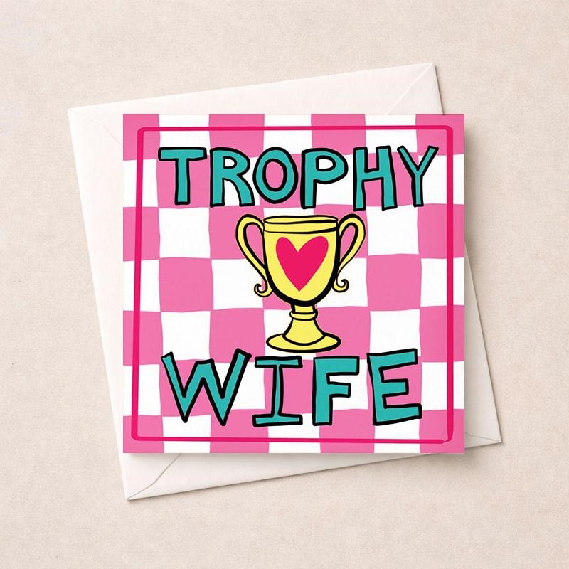 An image of Wife Anniversary Card - Trophy Wife