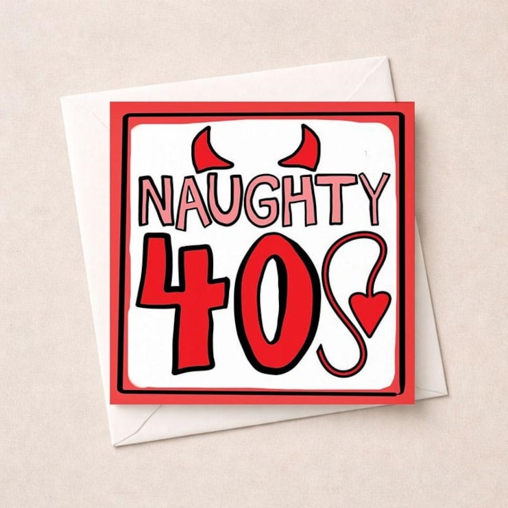 Age 40 Birthday Card - Naughty 40's Age 40 Birthday Card - Naughty 40's