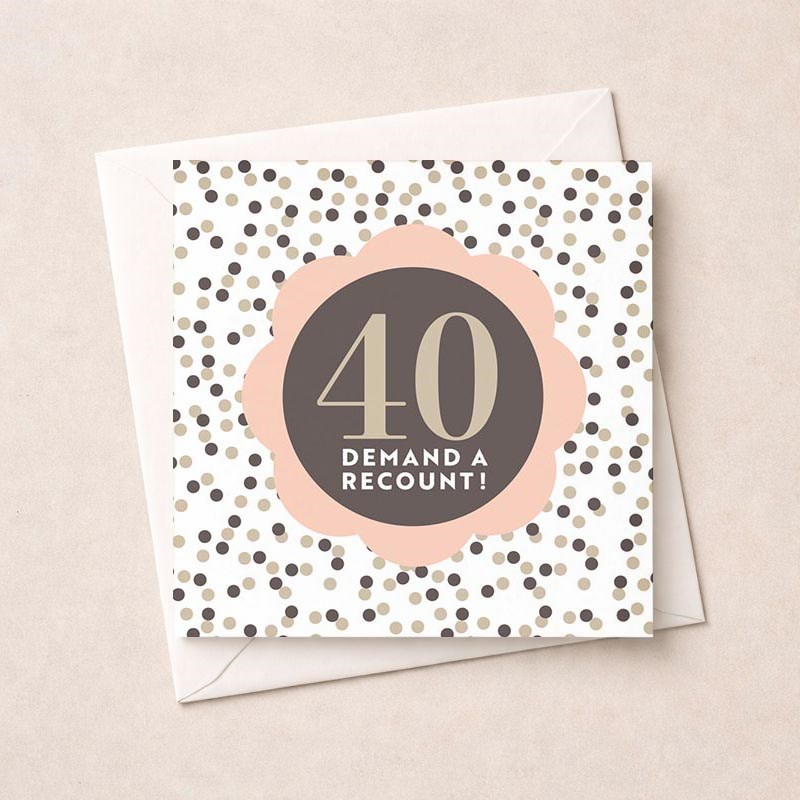 An image of Age 40 Birthday Card - 40 Demand A Recount!
