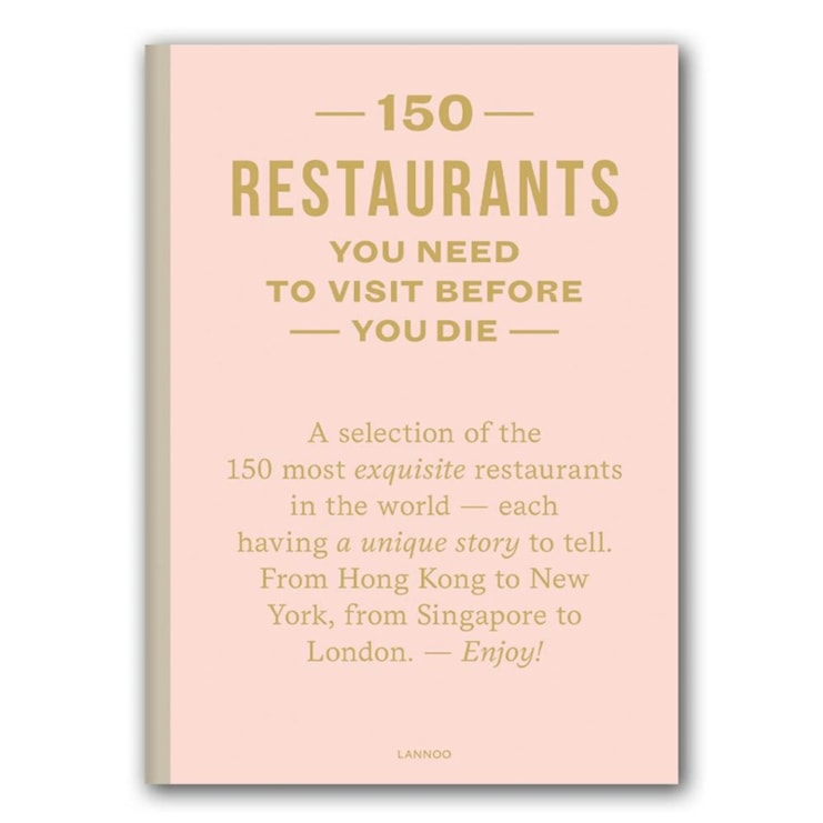 150 Restaurants You Need To Visit Before You Die Book 150 Restaurants You Need To Visit Before You Die Book