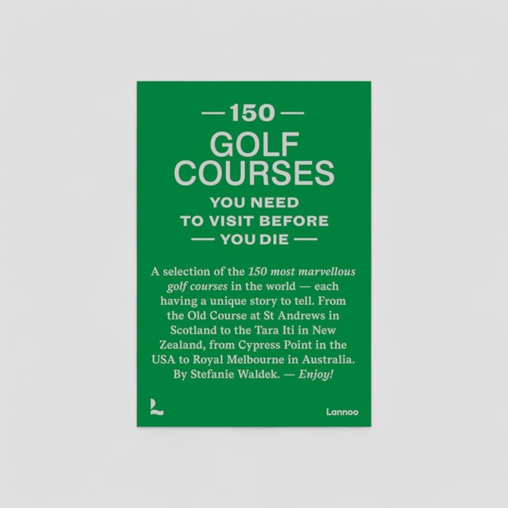 150 Golf Courses You Need To Visit Before You Die Book
