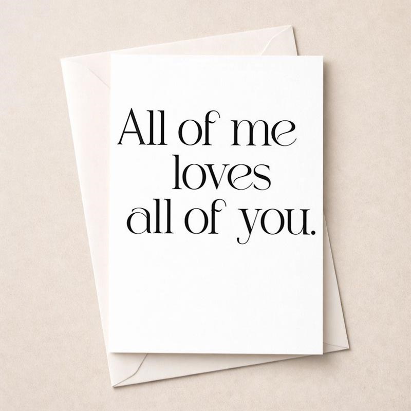 An image of Just To Say Card - All Of Me Loves All Of You